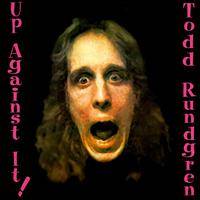 Todd Rundgren : Up Against It